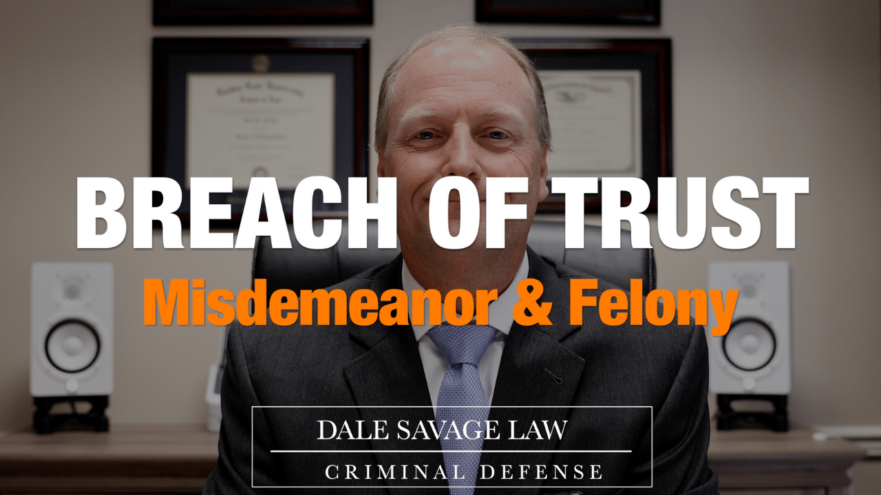 Breach of Trust in South Carolina Charleston, Criminal Defense Attorney